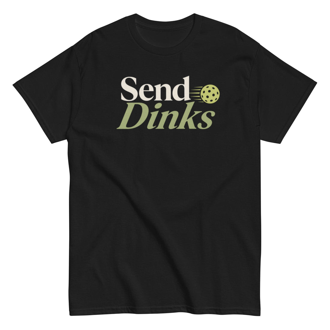Send Dinks Pickleball Tee for Fans of the Fast-Paced Sport