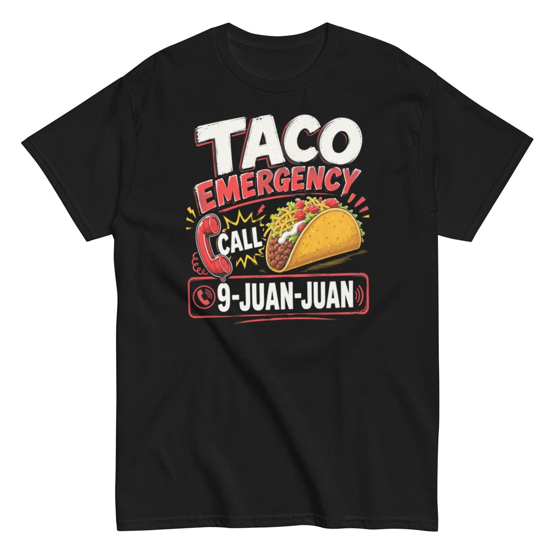 Taco Emergency Call 9 Juan Juan Unisex Classic Tee
