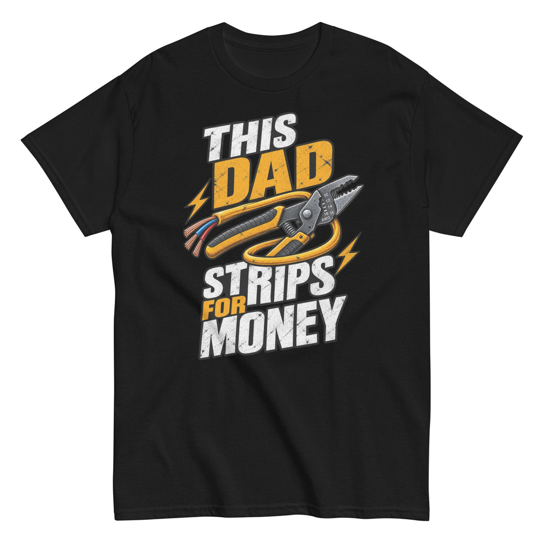 This Dad Strips for Money Electrician Dad Tee with Bold Distressed Design