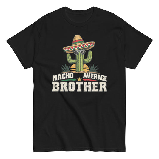 Nacho Average Brother Unisex Tee with Playful Sibling-Humor Design