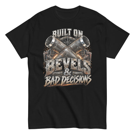 Built on Bevels & Bad Decisions Pipefitter Humor T-Shirt Front View