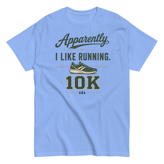 Apparently I Like Running 10K Shirt, Funny Runner Tee, Sponsored