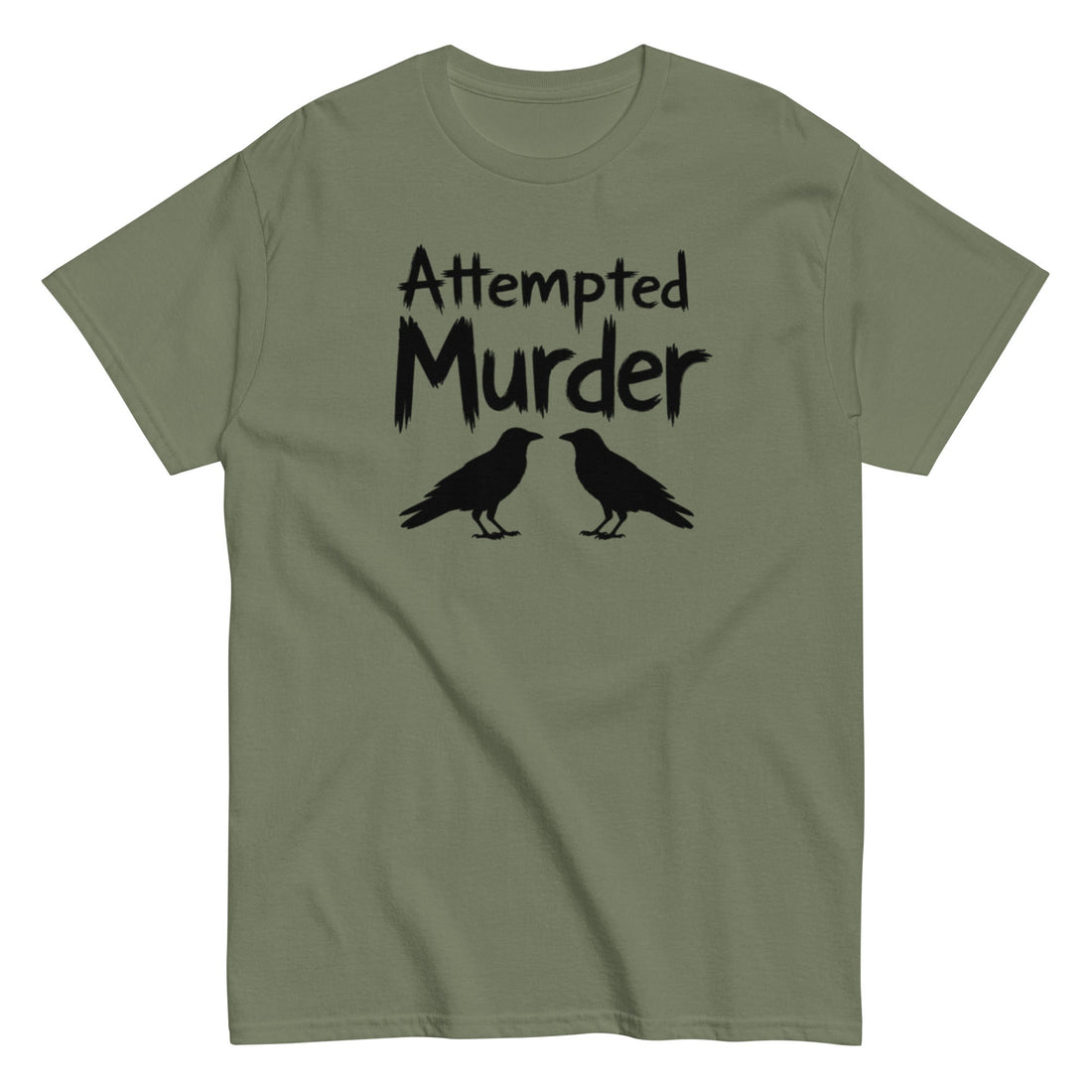 Clever Crow Pun T-Shirt with Attempted Murder Design in Military Green