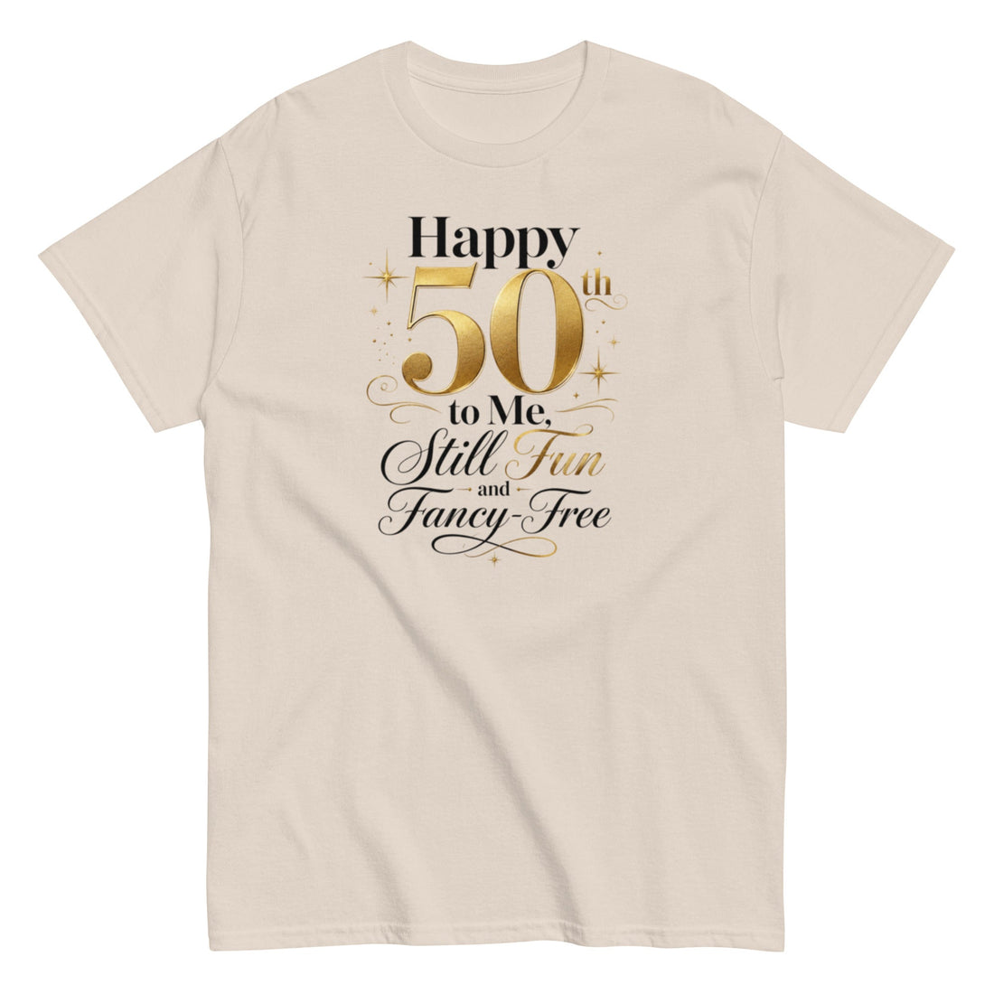 Happy 50th Birthday T-Shirt for Fun and Fancy-Free Celebrations
