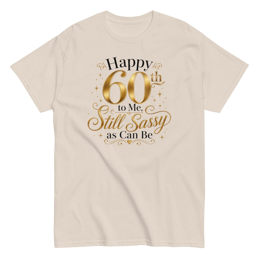 Happy 60th Birthday T-Shirt for Sassy and Stylish Celebrations