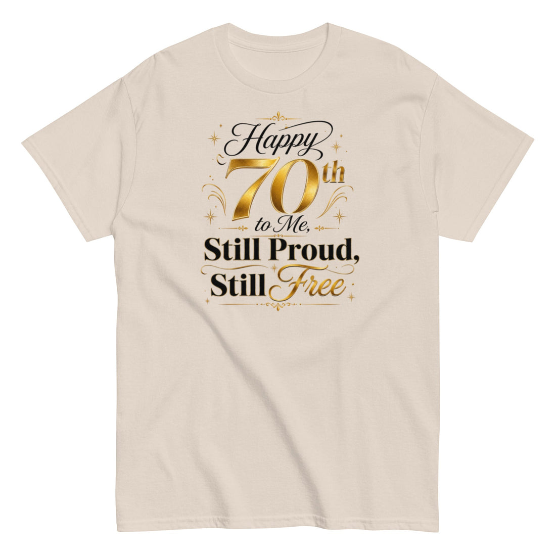 Happy 70th Birthday T-Shirt for a Proud and Free Celebration