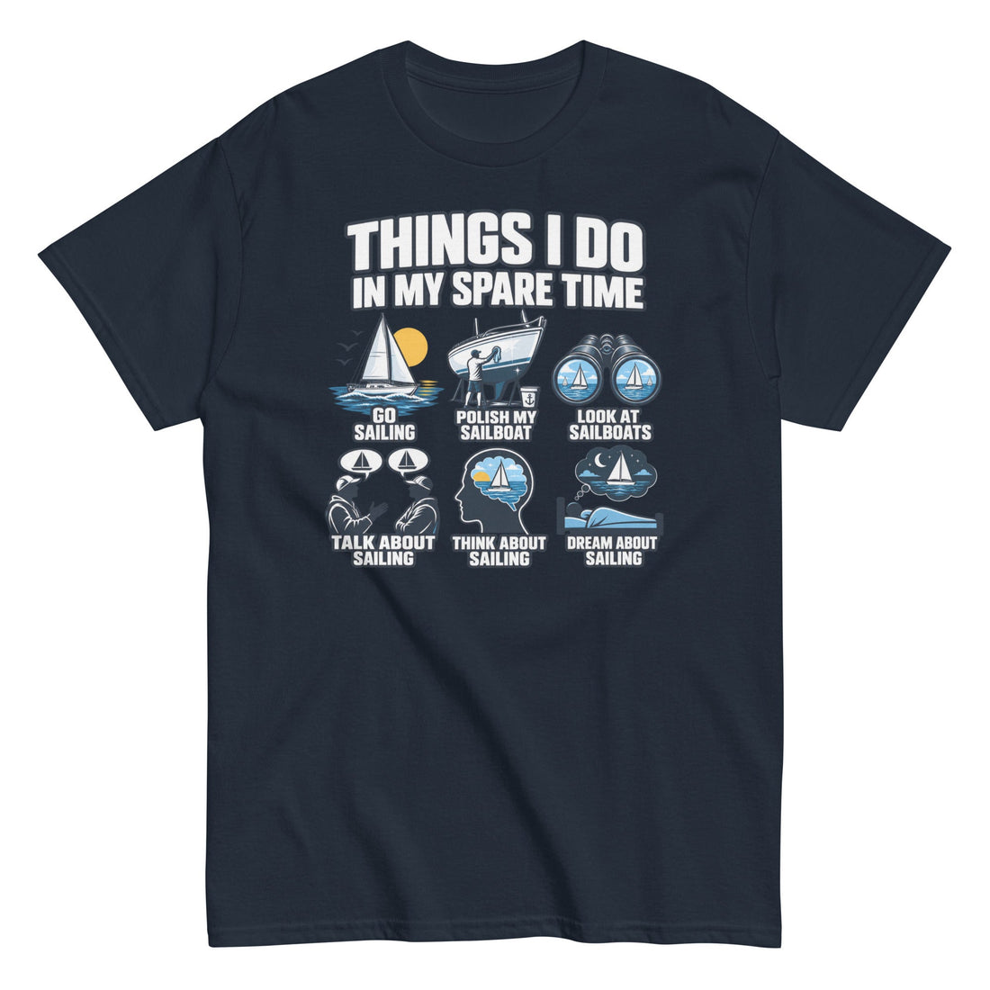 Sailing Obsession Tee - Things I Do in My Spare Time: Sailing Edition, navy unisex classic tee front view