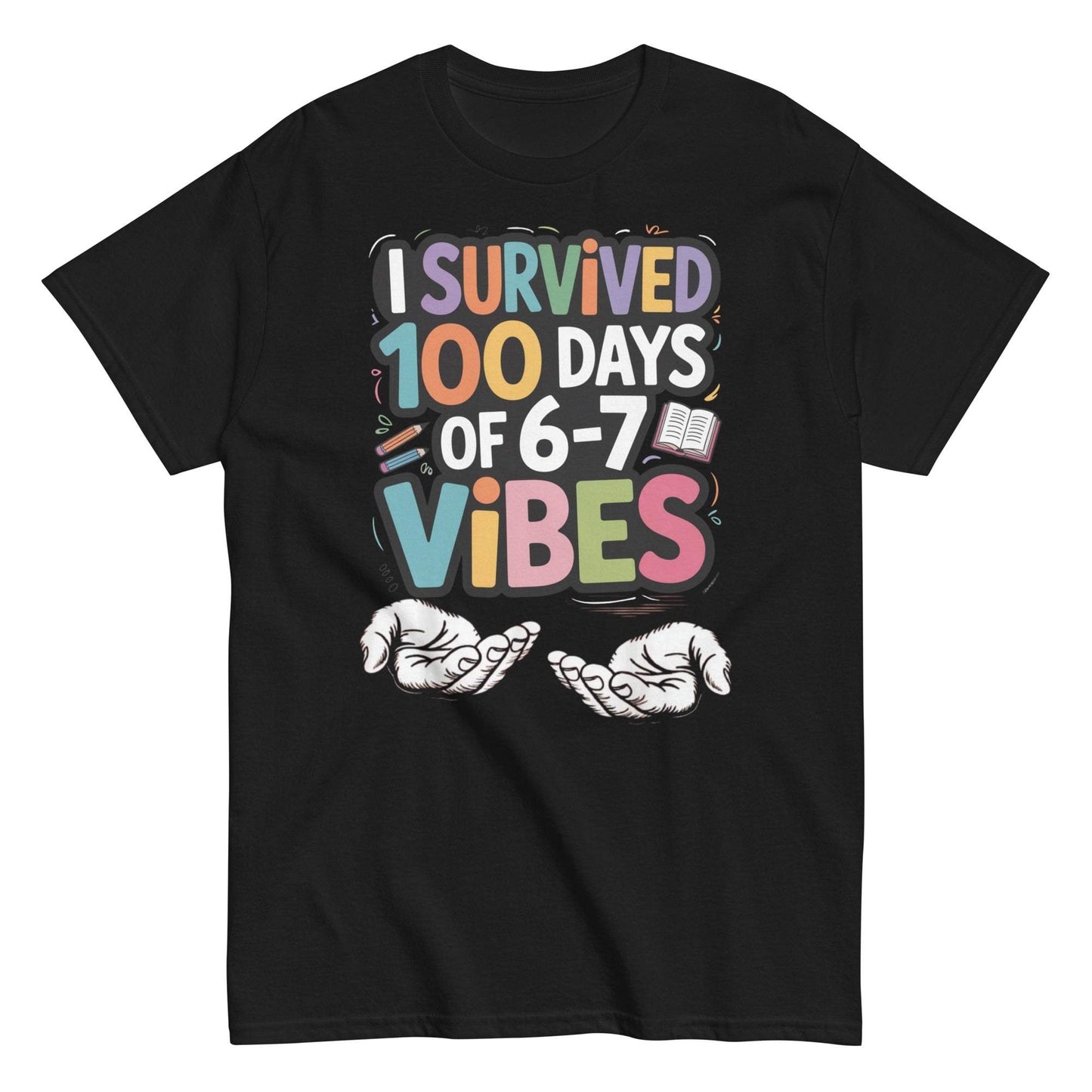 100 Days of 6-7 Vibes Teacher Shirt - Unisex Classic T-Shirt