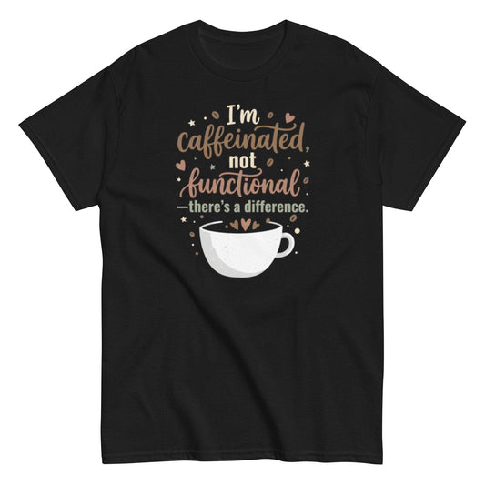 Caffeine Addict T-Shirt with coffee cup graphic and witty quote