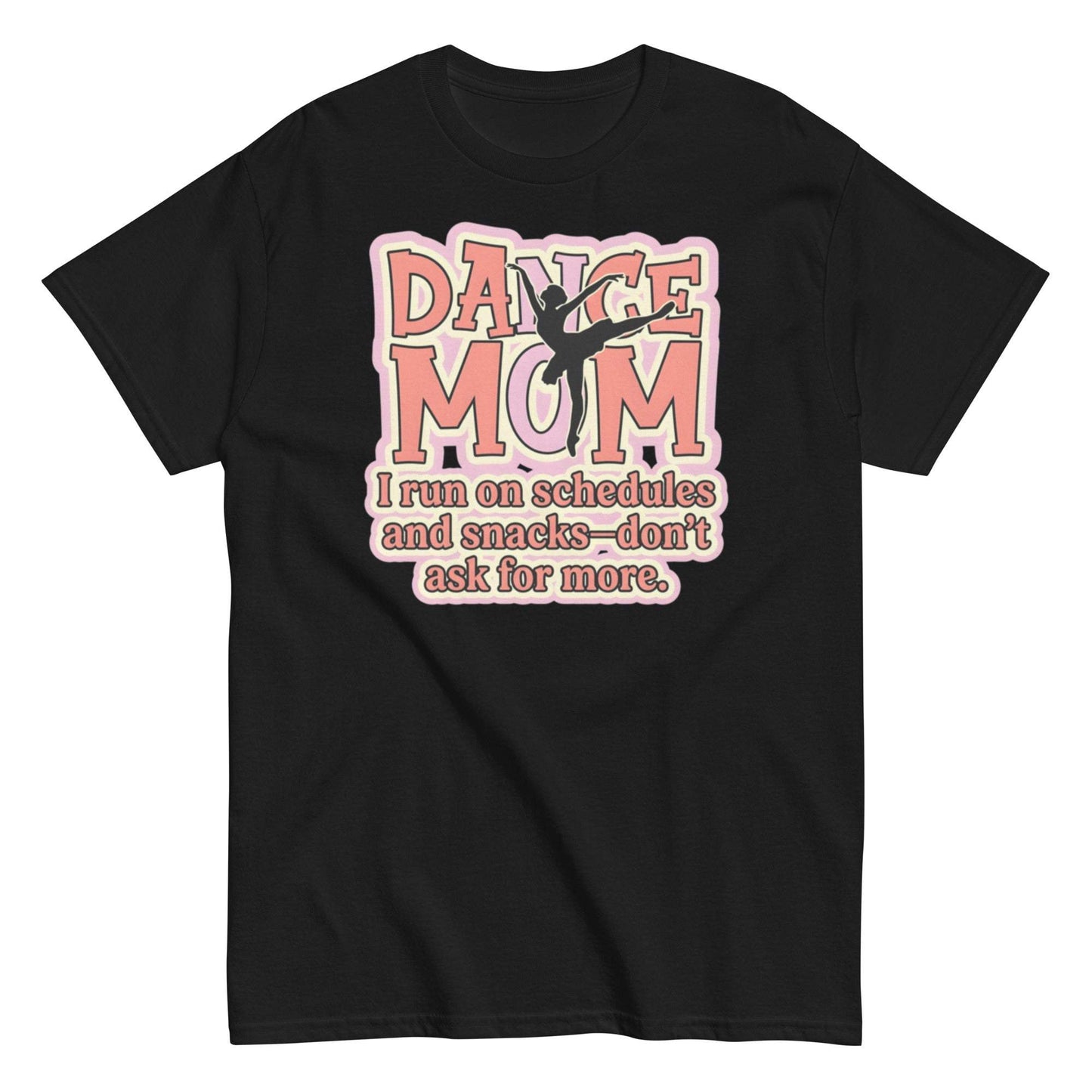 Dance Mom Shirt, Unisex Tee for Competition Dance Season