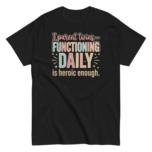 Twin Parent Functioning Daily Shirt, Unisex