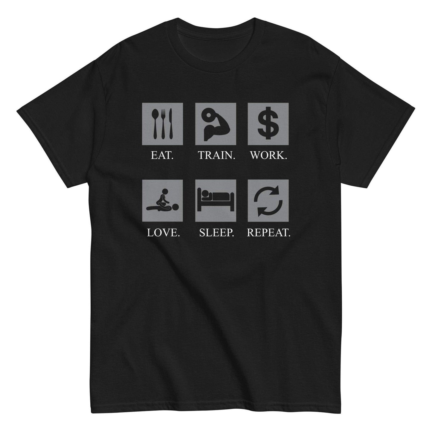 Eat, Workout, Make Money, Love, Sleep, Repeat Tee