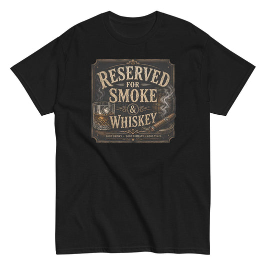 Reserved for Smoke & Whiskey T-Shirt - Cigar and Whiskey Motif