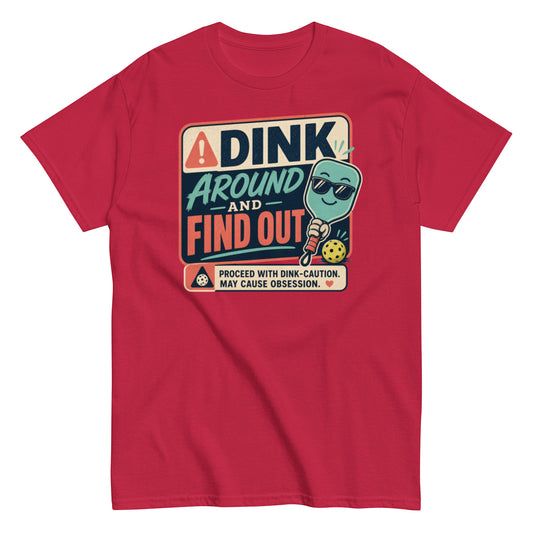 Dink Around and Find Out Pickleball tee in various sizes and colors