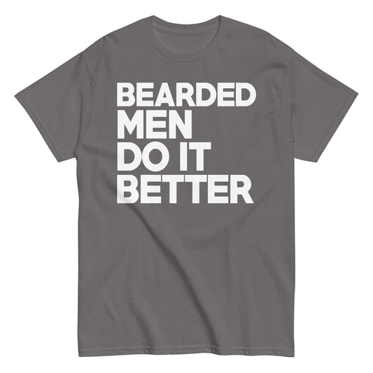 Bearded Men Do It Better Graphic Tee