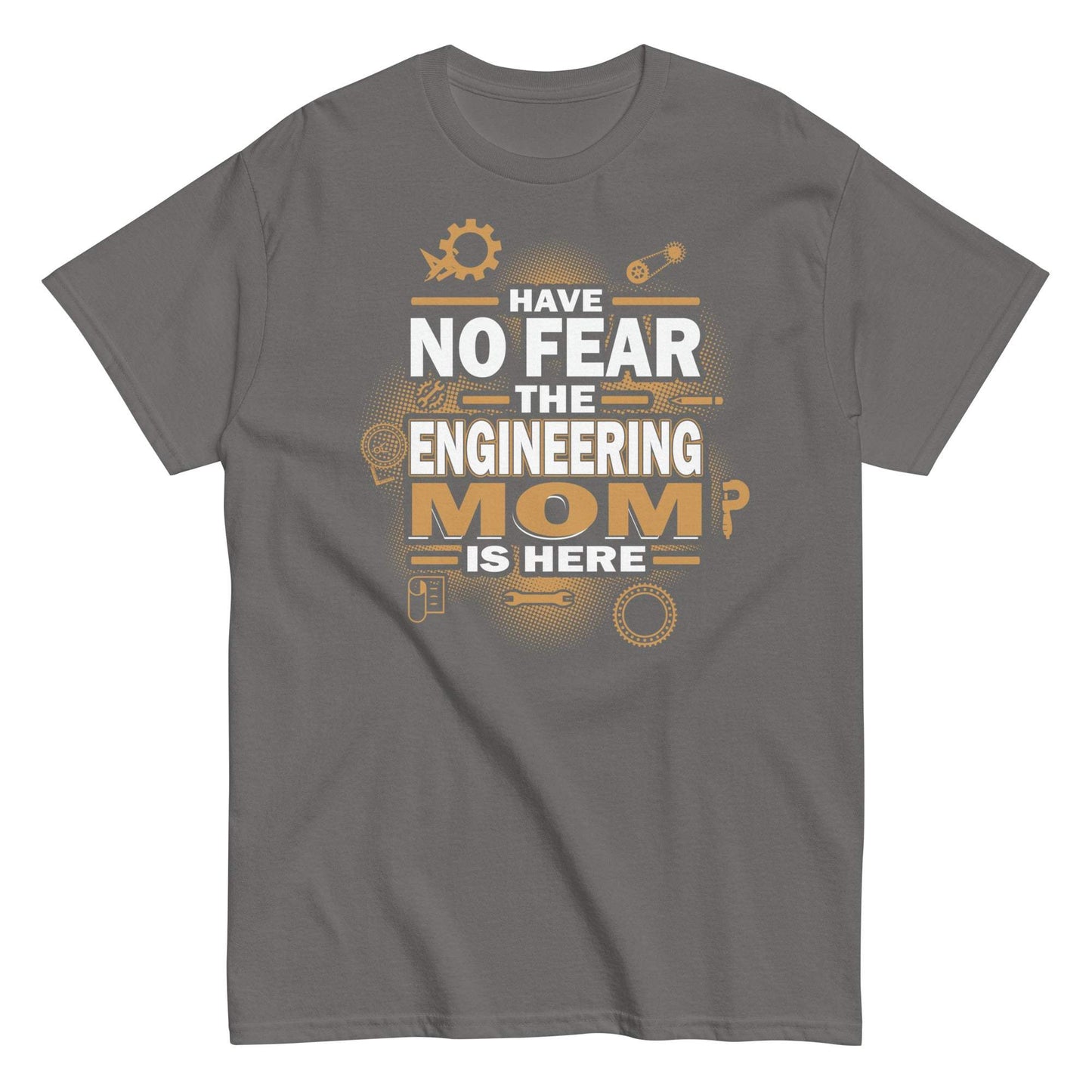Engineering Mom T-Shirt - Fearless and Fabulous