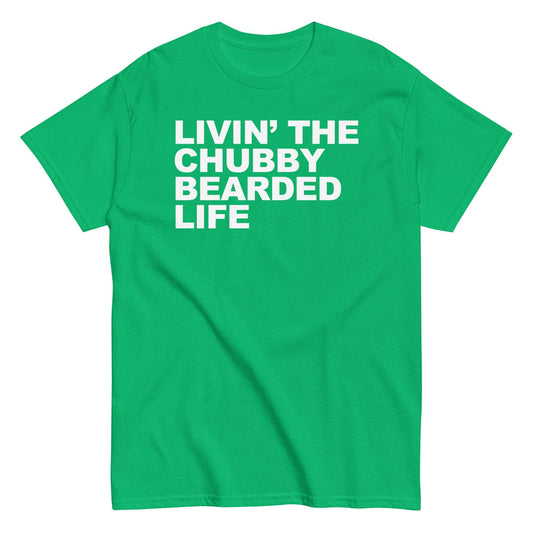 Chubby Bearded Life Classic Tee for Bold Style