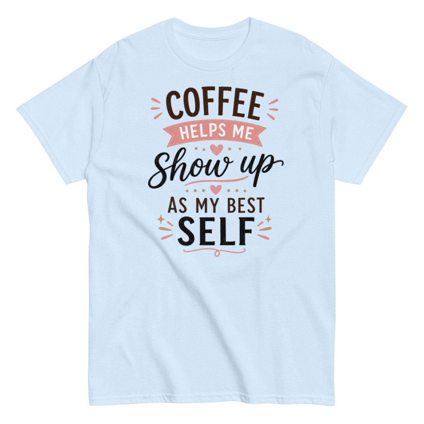 Coffee Drinker T-shirt: Embrace Your Best Self with Coffee