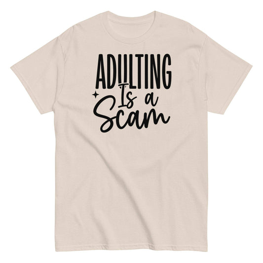 Sarcastic Adulting Scam T-Shirt - 100% cotton unisex classic tee