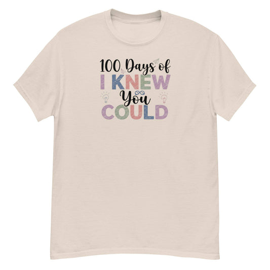 100 Days of School Teacher Shirt with 'I Knew You Could' phrase