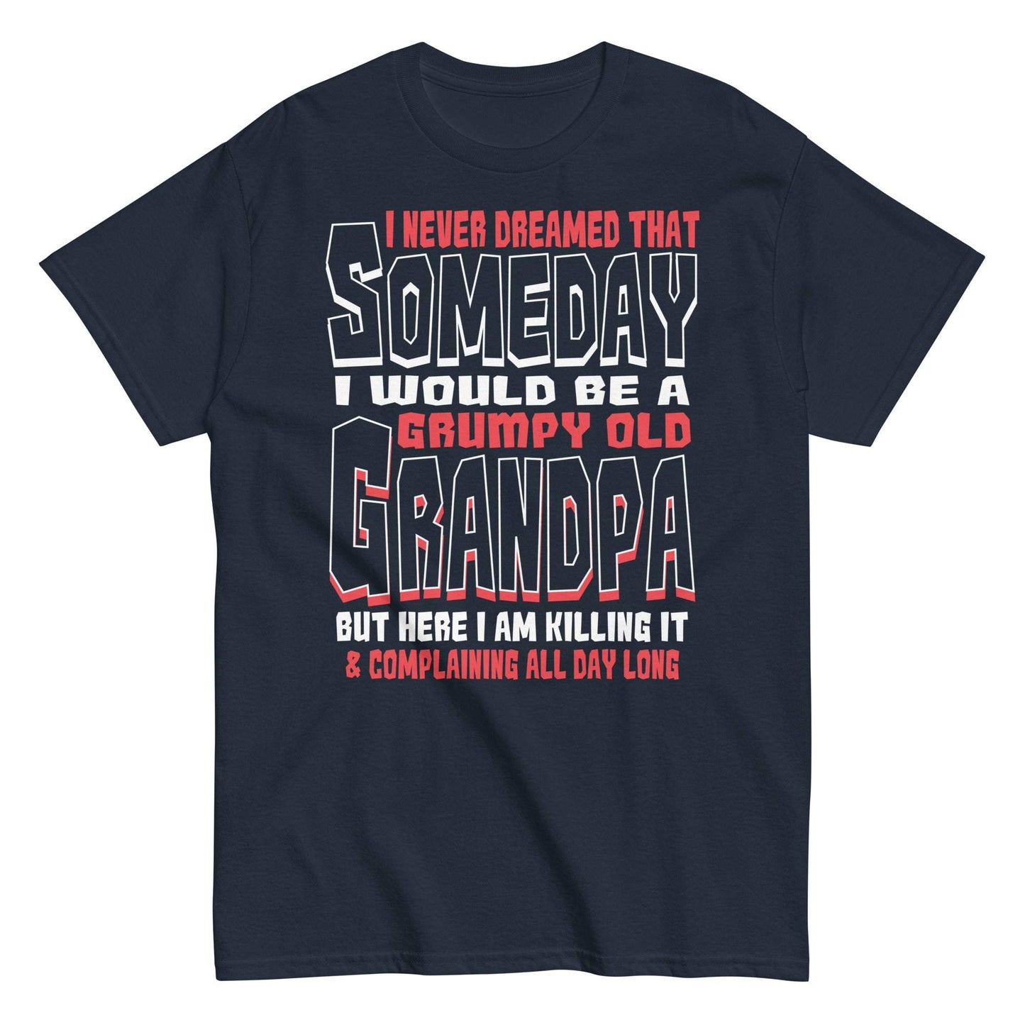 Grumpy Old Grandpa Tee for Complaining Seniors