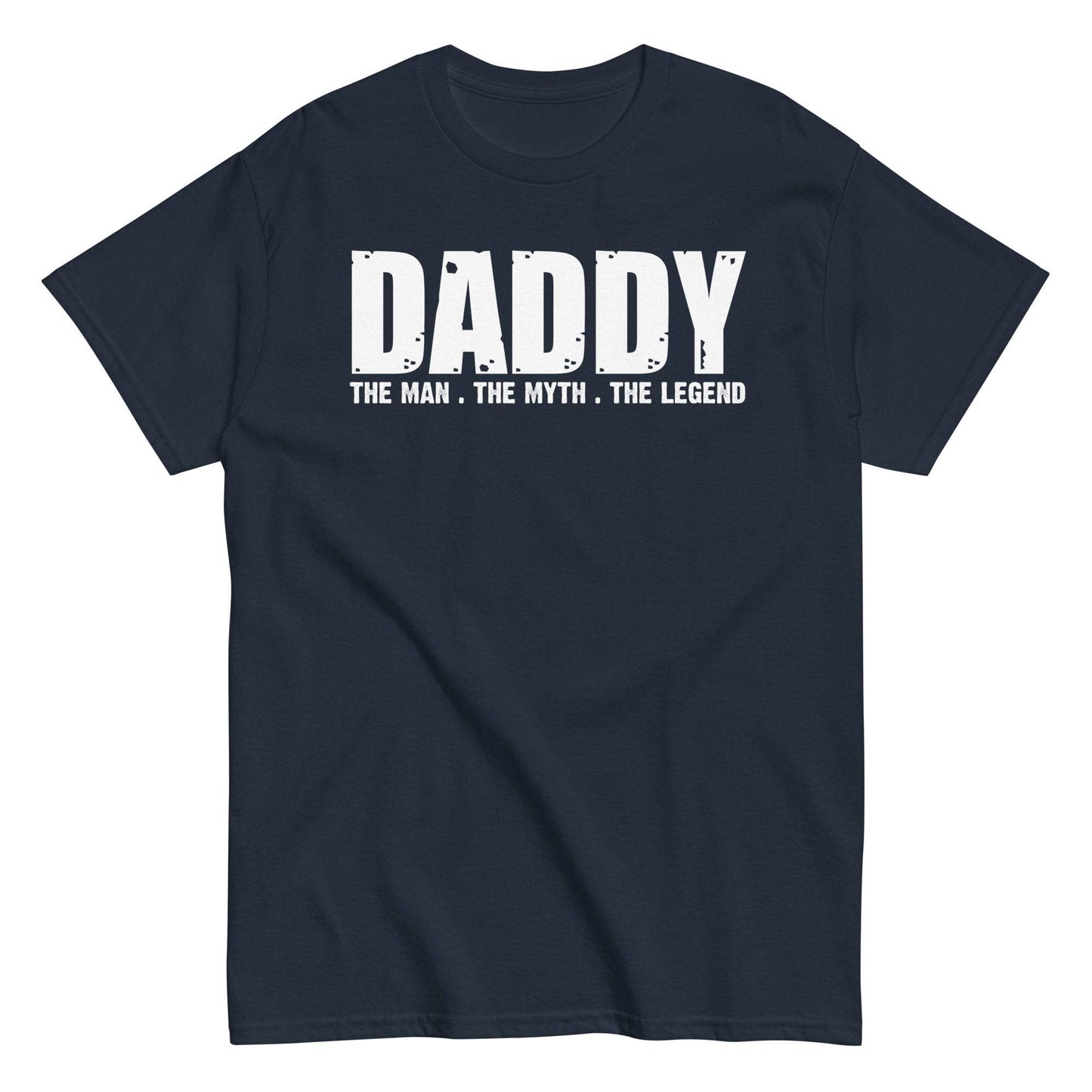 Daddy - The Man The Myth The Legend Tee