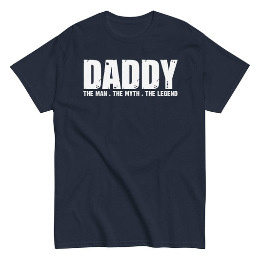 Daddy - The Man The Myth The Legend Tee
