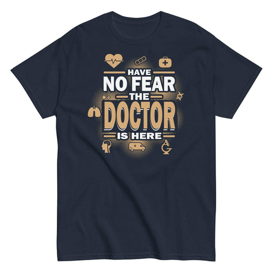 Doctor Is Here Tee - Medical Profession Humor Shirt