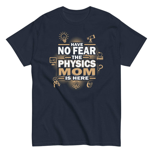 Fearless and intelligent Physics Mom T-Shirt