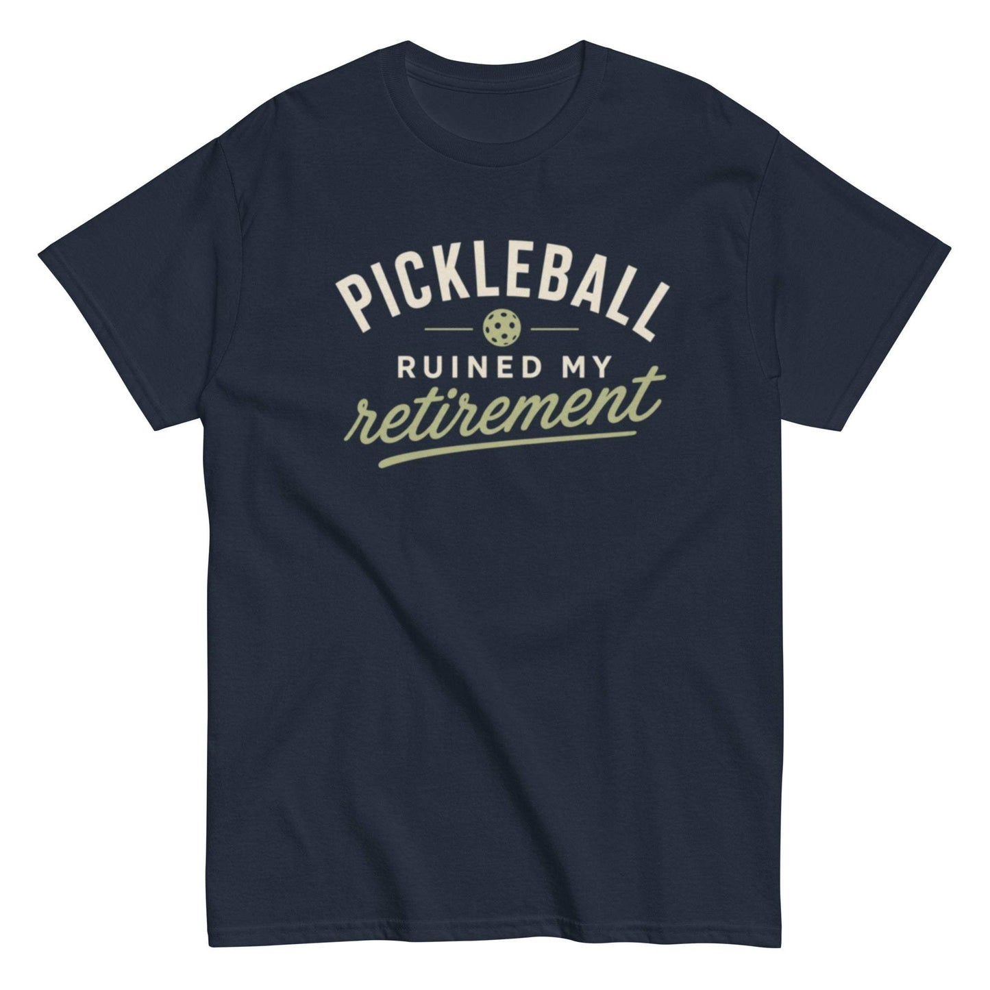Pickleball Retirement Tee - Humorous and Relatable