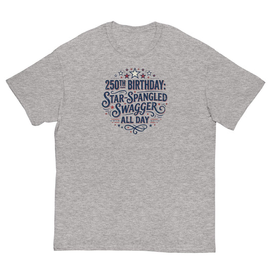 250th Birthday Star-Spangled Swagger All Day Shirt - Patriotic tee for celebrating USA's 250th