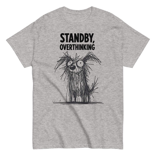 Funny overthinking shirt with sarcastic quote for anxiety humor