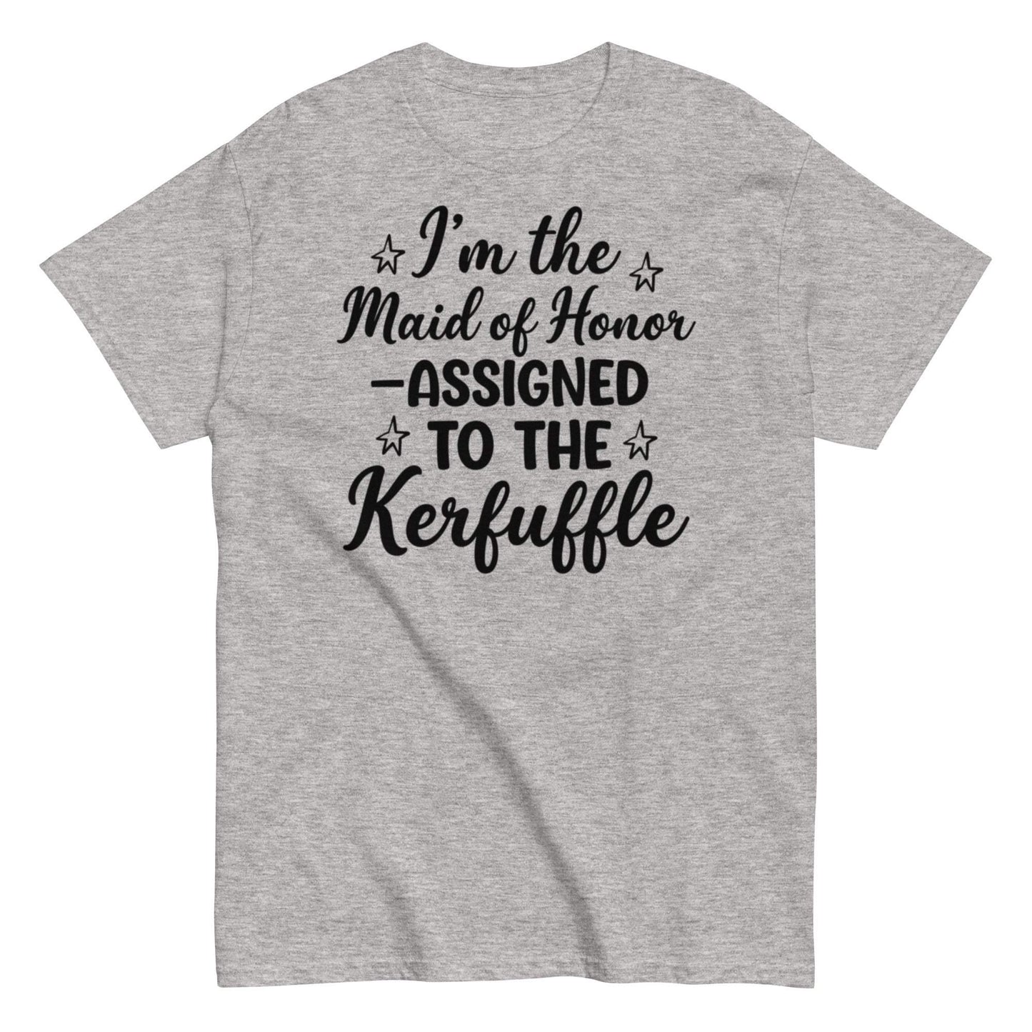 Maid of Honor Kerfuffle Classic Tee - Fun and stylish unisex shirt for bachelorette parties, bridal