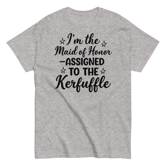 Maid of Honor Kerfuffle Classic Tee - Fun and stylish unisex shirt for bachelorette parties, bridal