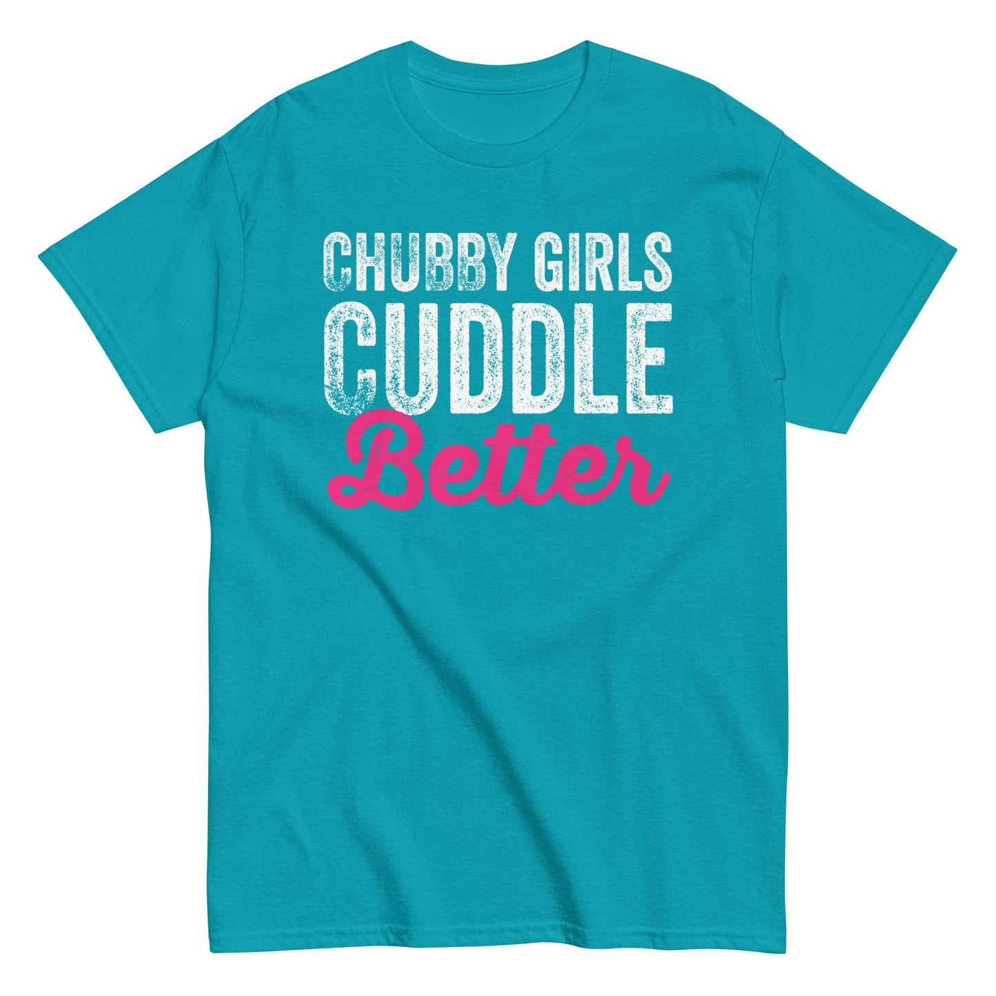 Chubby Girls Cuddle Better Graphic Tee