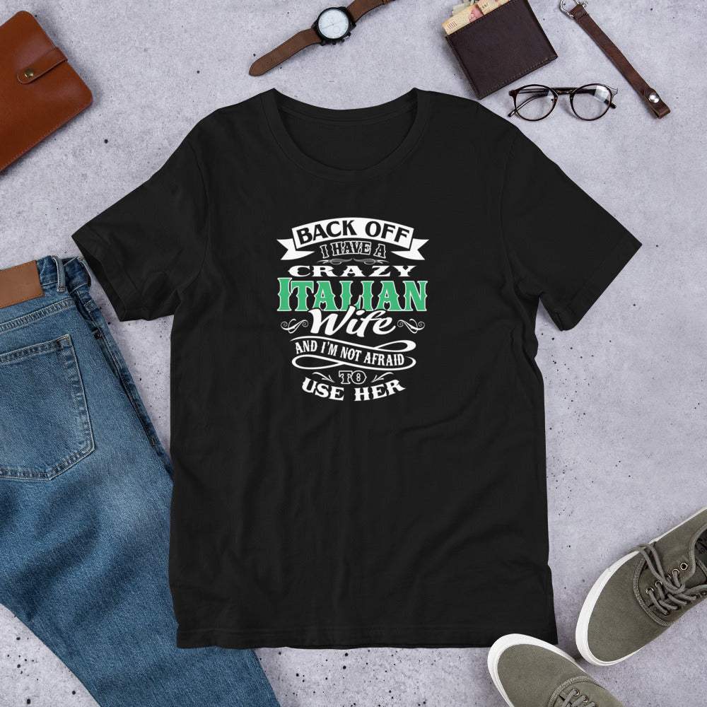 Crazy Italian Wife Shirt for Funny Husbands