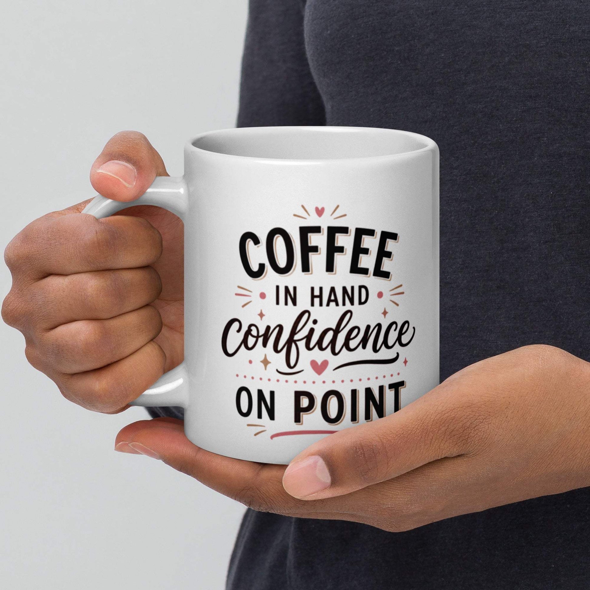 Coffee Lover's Confidence Mug: Coffee in Hand, Confidence on Point
