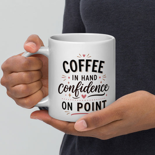 Coffee Lover's Confidence Mug: Coffee in Hand, Confidence on Point