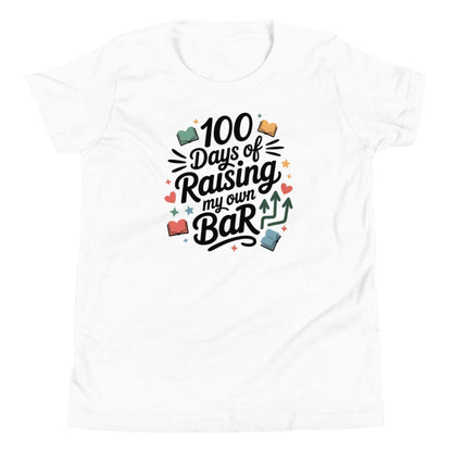 100 Days of Raising My Own Bar Youth Shirt - Empowering and inspiring tee for kids celebrating their