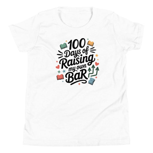 100 Days of Raising My Own Bar Youth Shirt - Empowering and inspiring tee for kids celebrating their